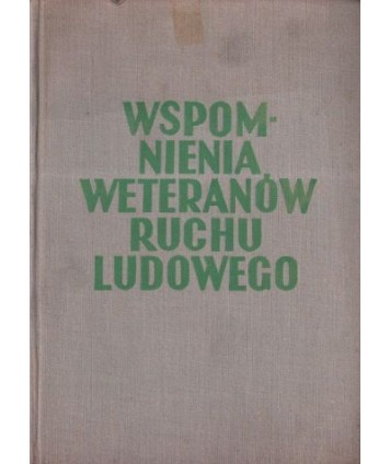Wspomnienia weteranów ruchu ludowego