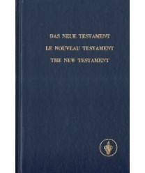 Das Neue Testament. Le Nouveau Testament. The New Testament