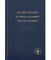 Das Neue Testament. Le Nouveau Testament. The New Testament