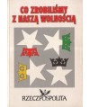Co zrobiliśmy z naszą wolnością