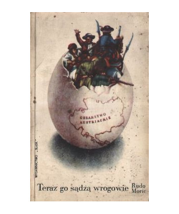 Teraz go sądzą wrogowie