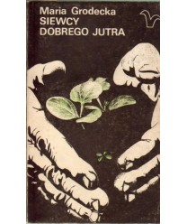 Siewcy dobrego jutra. O uprawach ekologicznych i wegetariańskim odżywianiu