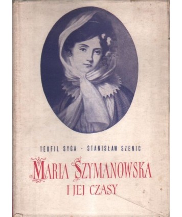 Maria Szymanowska i jej czasy