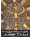 Ilustrowany słownik dziejów Śląska