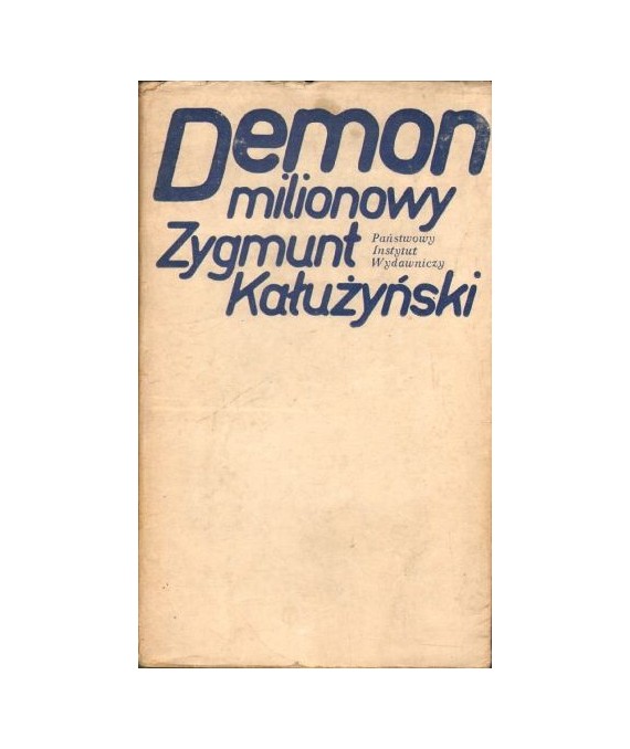 Demon milionowy. Mity, obsesje, wizje dla mas