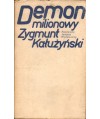 Demon milionowy. Mity, obsesje, wizje dla mas