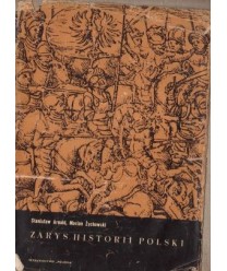 Zarys historii Polski. Od początków Państwa do czasów najnowszych