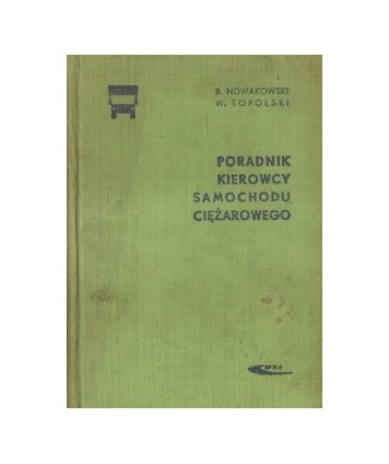 Poradnik kierowcy samochodu ciężarowego