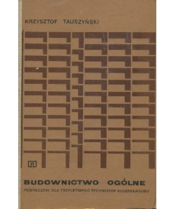 Budownictwo ogólne. Podręcznik dla trzyletniego technikum budowlanego