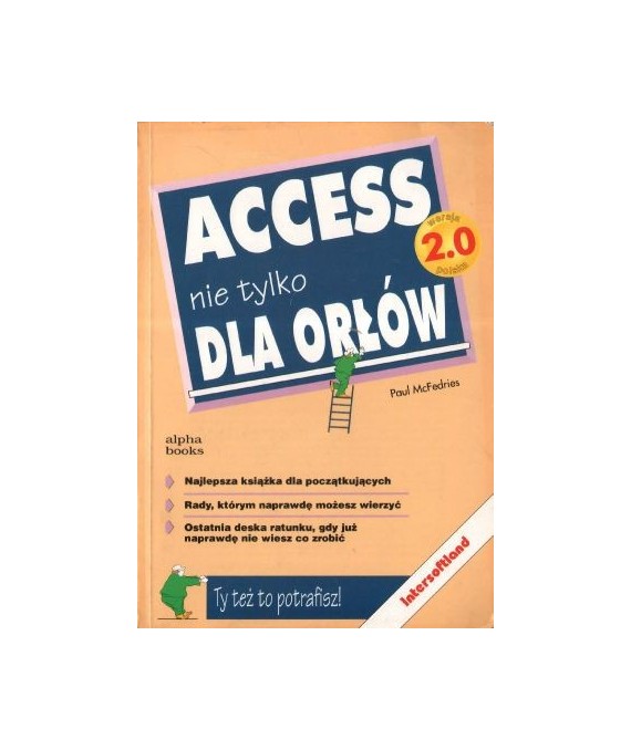 MS Access nie tylko dla orłów. Wersja polska 2.0