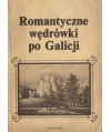 Romantyczne wędrówki po Galicji