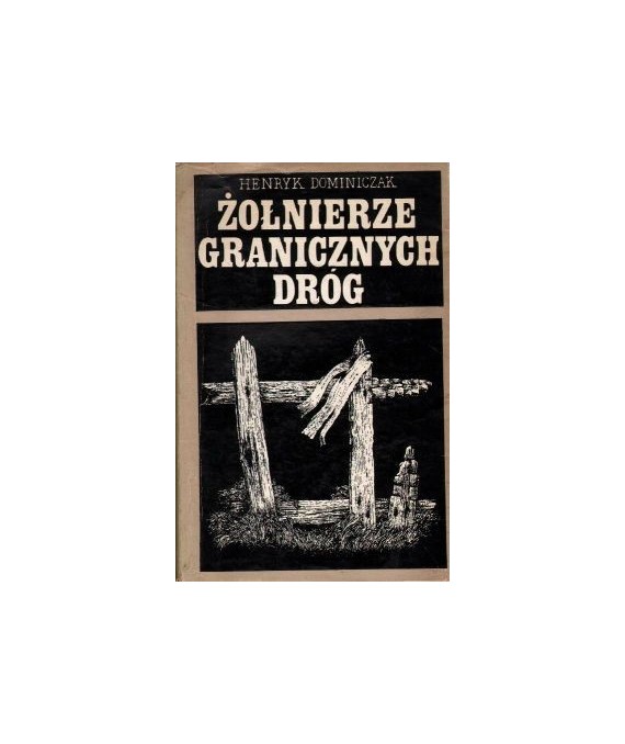 Żołnierze granicznych dróg