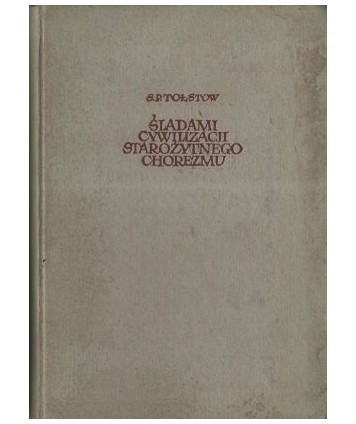Śladami cywilizacji starożytnego Chorezmu