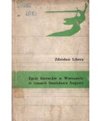 Życie literackie w Warszawie w czasach Stanisława Augusta