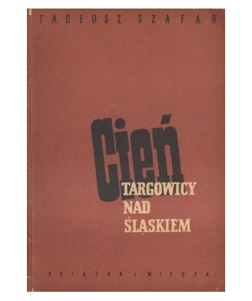 Cień Targowicy nad Śląskiem