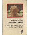 Aforystykon. Podręczna encyklopedia myśli i aforyzmów