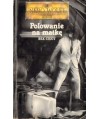 Polowanie na matkę