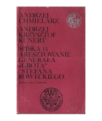 Spiska 14. Aresztowanie generała Grota - Stefana Roweckiego
