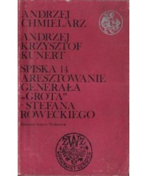 Spiska 14. Aresztowanie generała Grota - Stefana Roweckiego