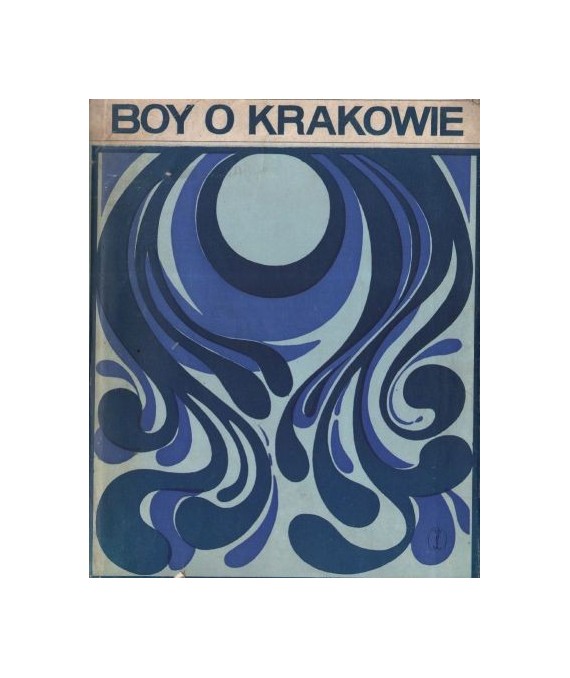 Boy Tadeusz Żeleński o Krakowie