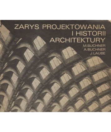 Zarys projektowania i historii architektury