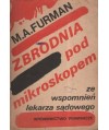 Zbrodnia pod mikroskopem. Ze wspomnień lekarza sądowego