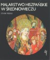 Malarstwo hiszpańskie w średniowieczu