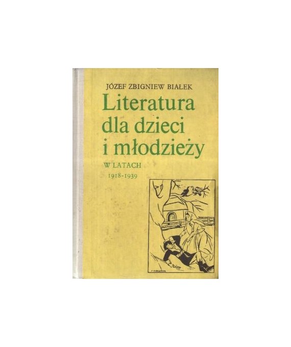 Literatura dla dzieci i młodzieży w latach 1918-1939. Zarys monograficzny. Materiały