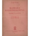 Barbara Radziwiłłówna. Tragedia w 5-ciu aktach