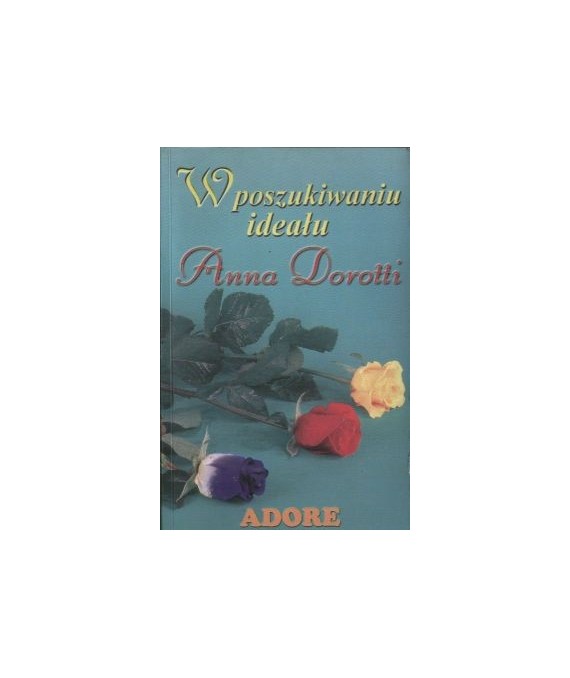 W poszukiwaniu ideału