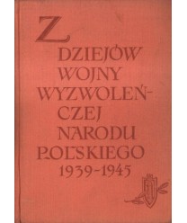 Z dziejów wojny wyzwoleńczej narodu polskiego 1939-1945. Materiały do szkolenia politycznego
