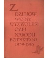 Z dziejów wojny wyzwoleńczej narodu polskiego 1939-1945. Materiały do szkolenia politycznego