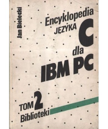 Encyklopedia języka C dla IBM PC t. 2