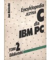 Encyklopedia języka C dla IBM PC t. 2