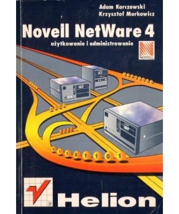 Novell NetWare 4.0. Użytkowanie i administrowanie