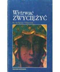 Wytrwać i zwyciężyć