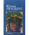 Wytrwać i zwyciężyć