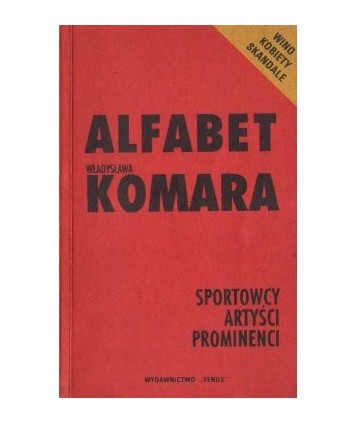 Alfabet Władysława Komara. Sportowcy, artyści, prominenci