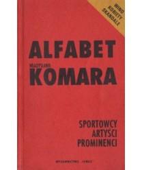 Alfabet Władysława Komara. Sportowcy, artyści, prominenci