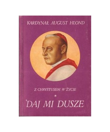 Z Chrystusem w życie. Okruchy myślowe 1922-1948