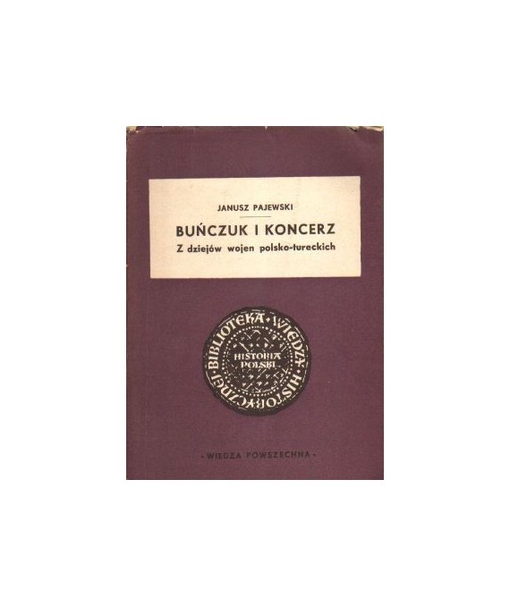 Buńczuk i koncerz. Z dziejów wojen polsko-tureckich