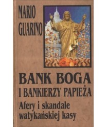 Bank Boga i bankierzy papieża. Afery i skandale watykańskiej kasy