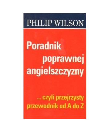 Poradnik poprawnej angielszczyzny, czyli przejrzysty przewodnik od A do Z