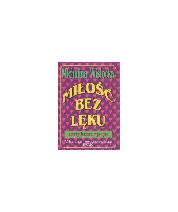 Miłość bez lęku. Antykoncepcja