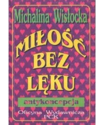 Miłość bez lęku. Antykoncepcja