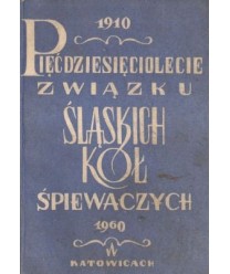 Księga pamiątkowa jubileuszowego zjazdu Śpiewaków Śląskich w roku 1960