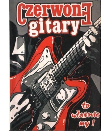 Czerwone Gitary to właśnie my!