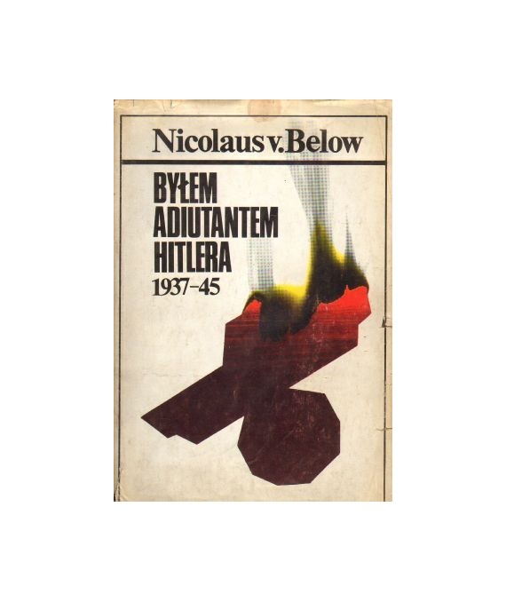 Byłem adiutantem Hitlera 1937-45