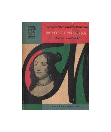 Miłość i polityka. Maria Ludwika