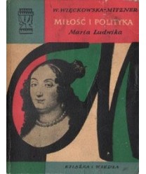 Miłość i polityka. Maria Ludwika